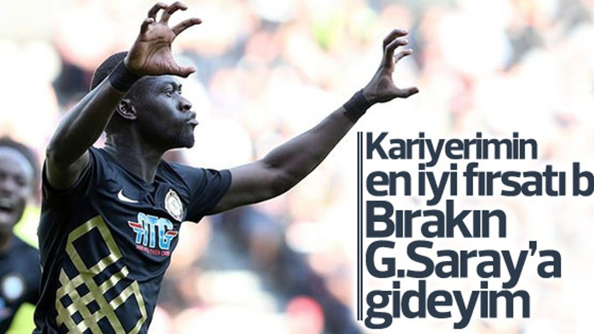 Ndiaye: Galatasaray'a gitmek istiyorum